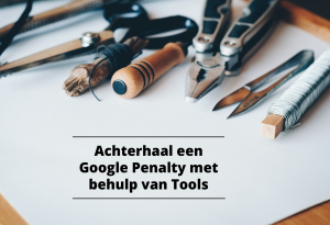 Gebruik Tools om een Google Penalty te achterhalen