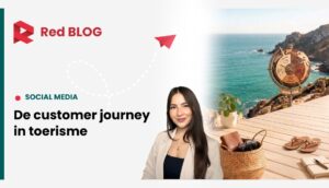 De customer journey in toerisme - social media content voor reisaanbieders